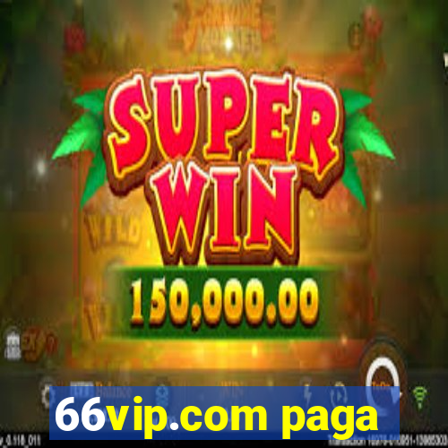 66vip.com paga